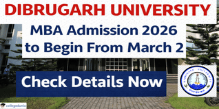 Dibrugarh University MBA Admission 2026 to Begin From March 2; Check Details Now